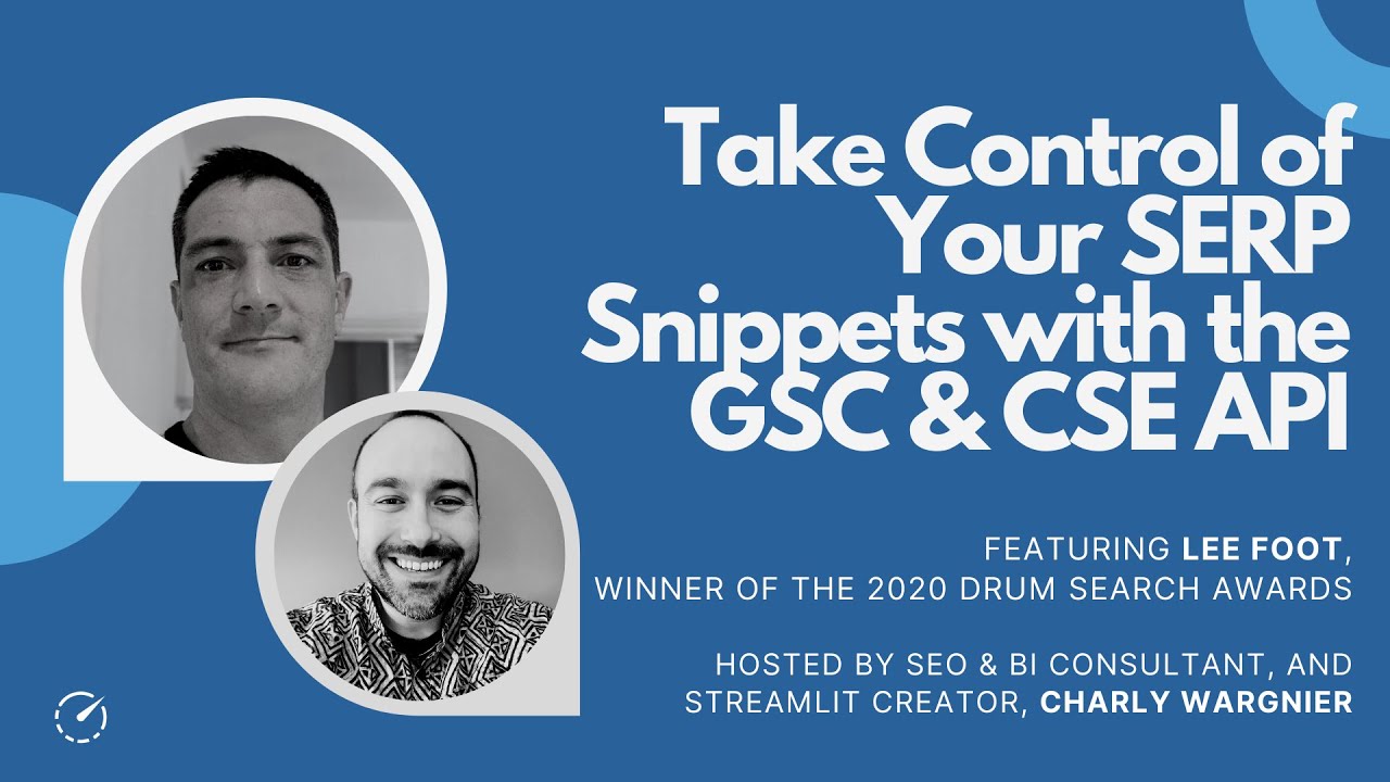 Take Control of Your SERP Snippets with the GSC & CSE API