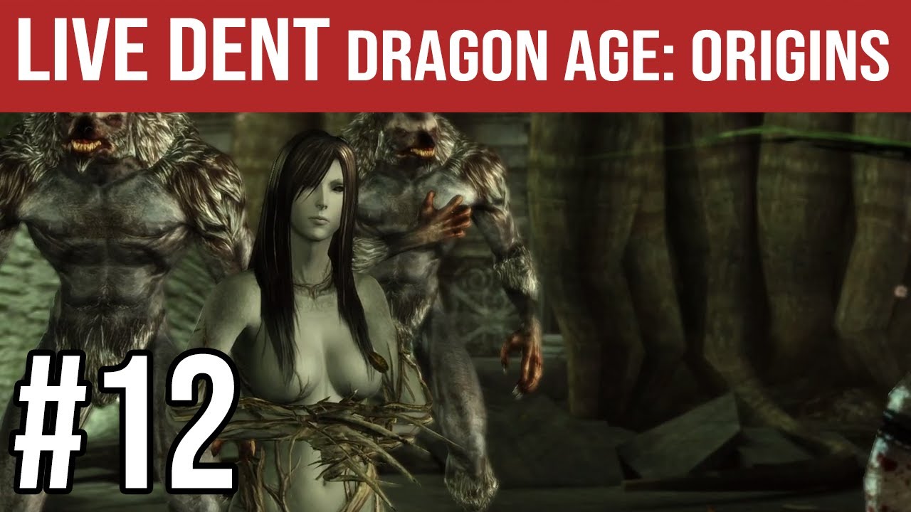 Live Dent in Dragon Age: Origins [VOD 12]