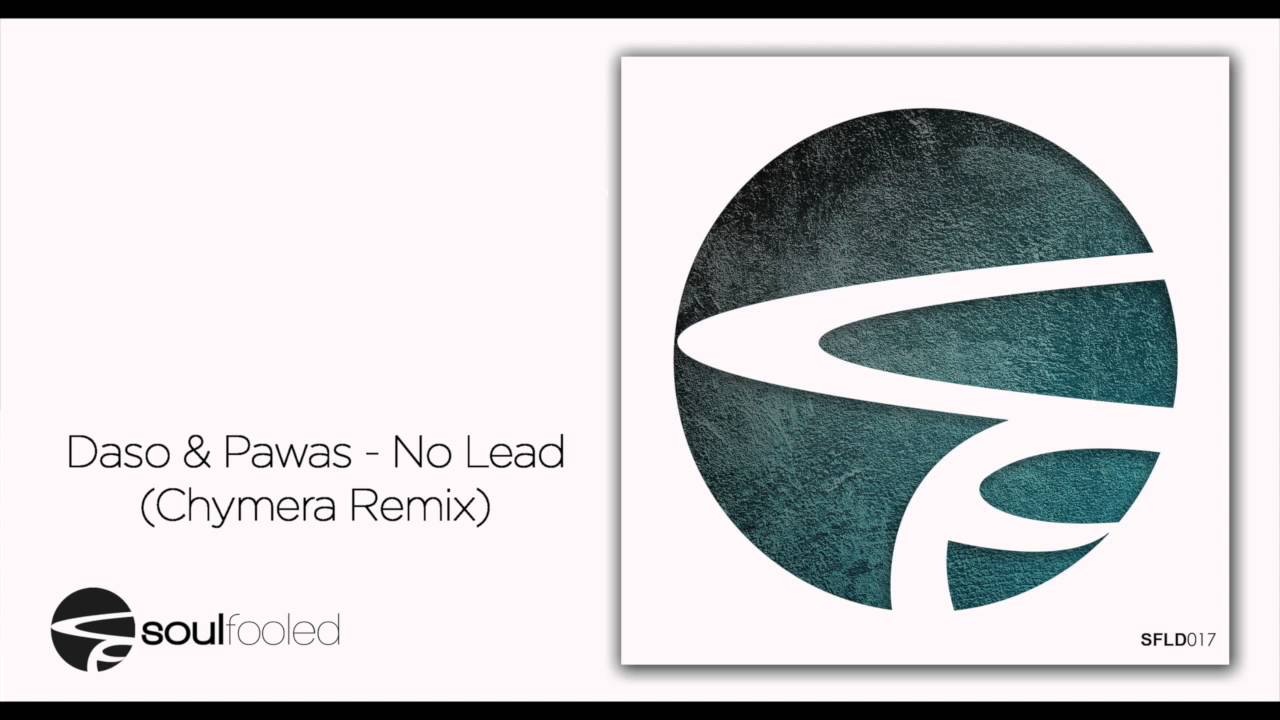 Daso & Pawas - No Lead (Chymera Remix) [SFLD017]