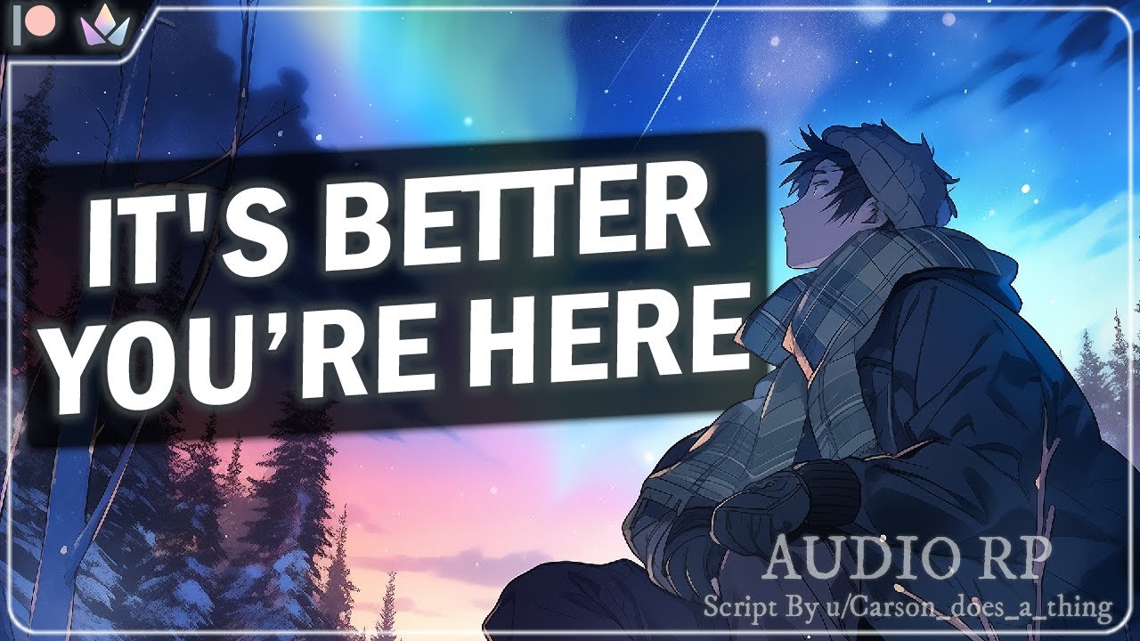 Your Best Friend Opens Up [M4A] [Friends to More?] [Cold Winter Night]