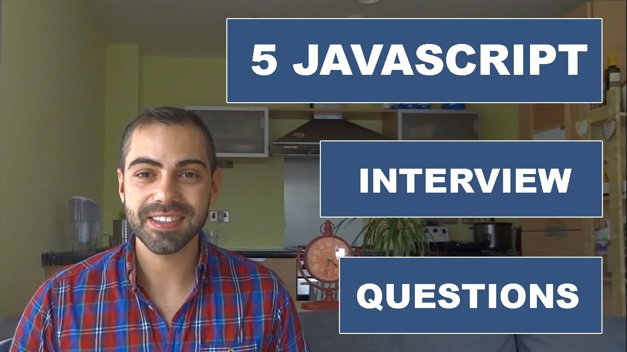 5 JavaScript Interview Questions