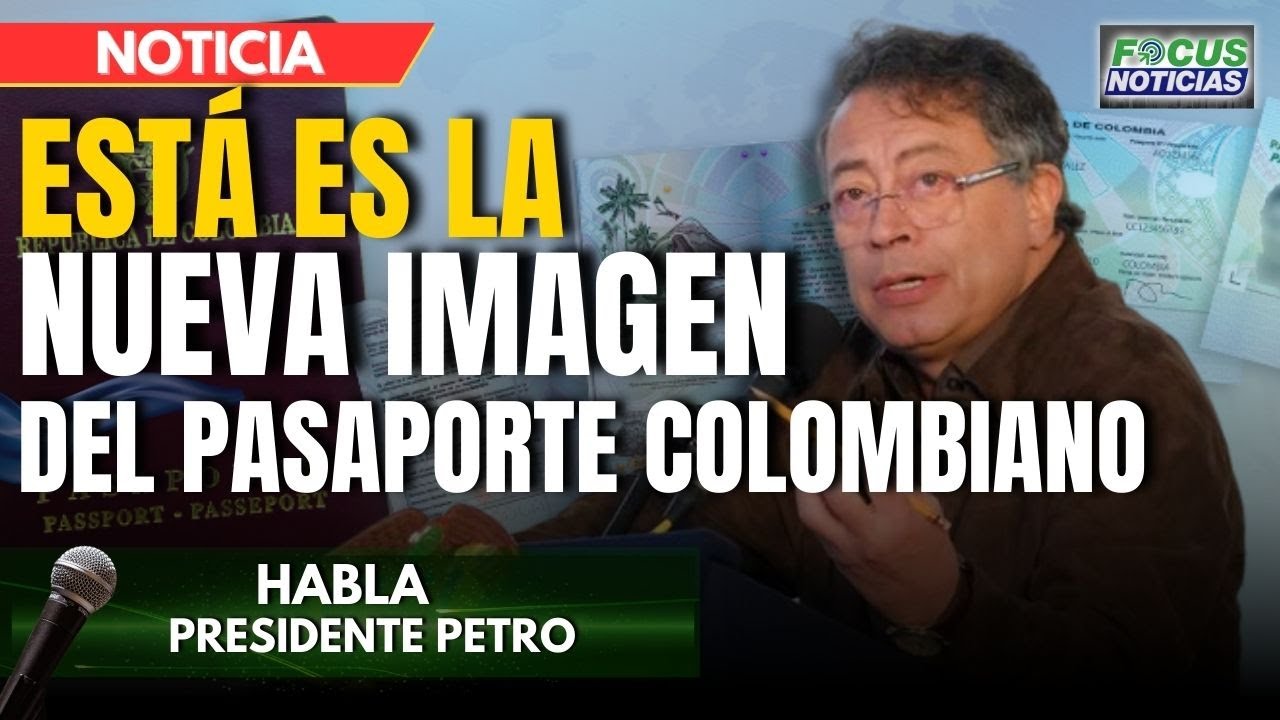 EN VIVO. Presidente GUSTAVO PETRO Presenta Nueva IMAGEN del PASAPORTE Colombiano #Focus
