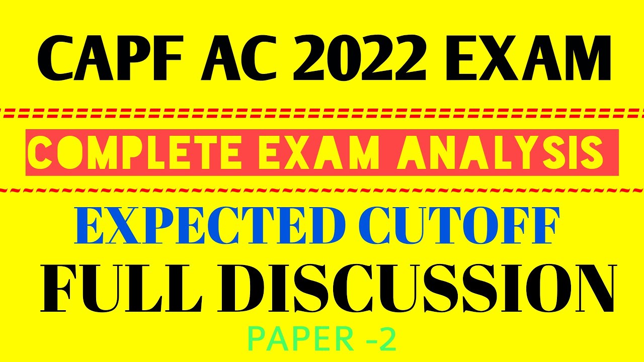 CAPF AC 2022 EXAM ANALYSIS [CAPF AC 2022 ANSWER KEY ] CAPF AC 2022 EXPECTED CUTOFF BY ADITYA SIR