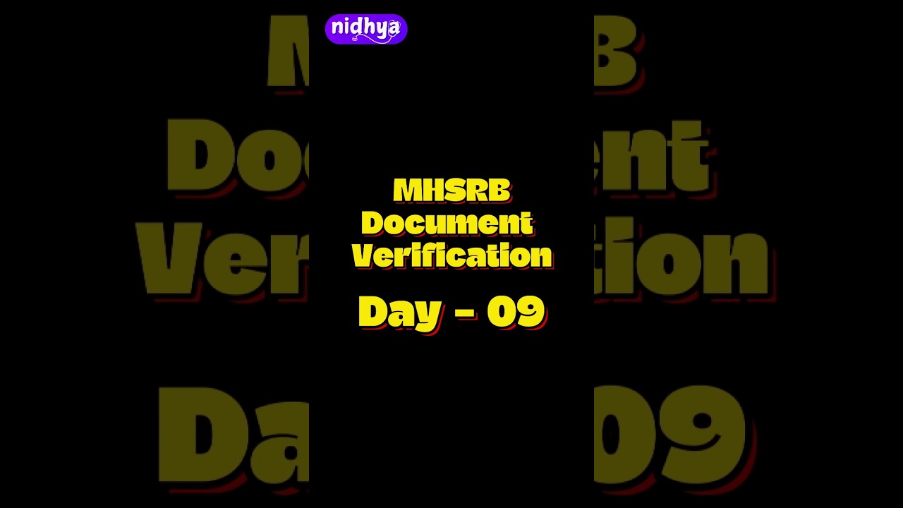 Day - 09, MHSRB Document Verification Updates