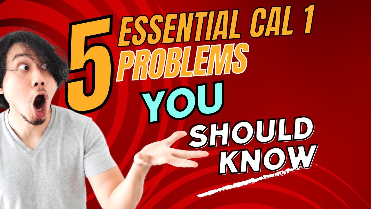 5 Essential Calculus 1 Problems you must know before starting Calculus 2