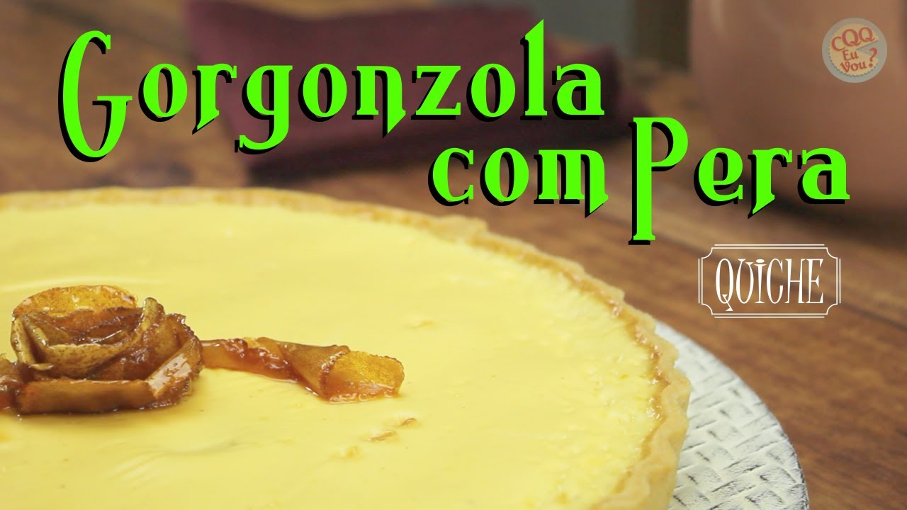 QUICHE QUEIJO GORGONZOLA COM PERA CARAMELIZADA | COMO FAZER ESTA PERFEITA COMBINAÇÃO NA QUICHE