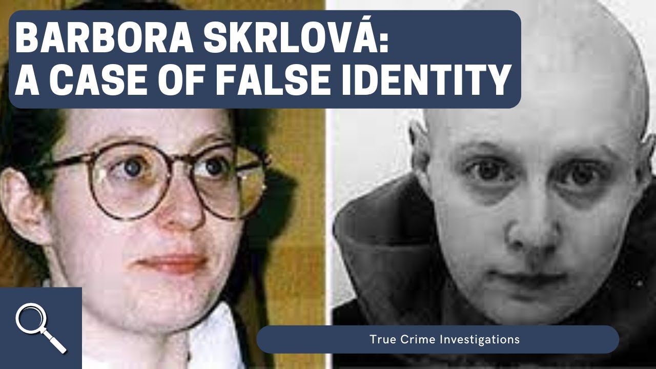 BARBORA SKRLOV&Aacute;: A CASE OF FALSE IDENTITY