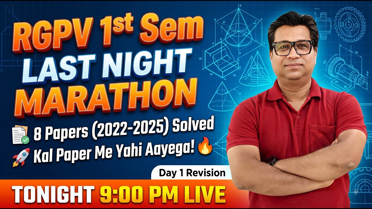 RGPV EG Last Night Marathon 🔥 | 8 Previous Papers (2022-2025) Live Discussion 📐
