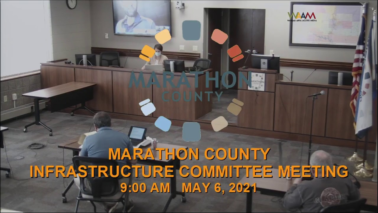 Marathon County Infrastructure Committee Meeting - 5/6/21
