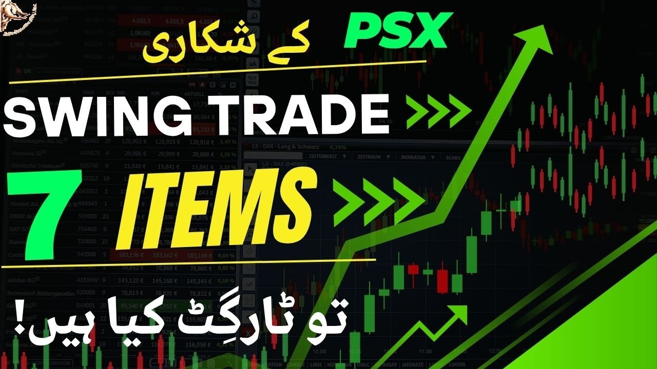 #psx  | SWING TRADE TOP 7 ITEMS OF PAKISTAN STOCK EXCHANGE | WHATS THE TARGETS #stockmarket #money