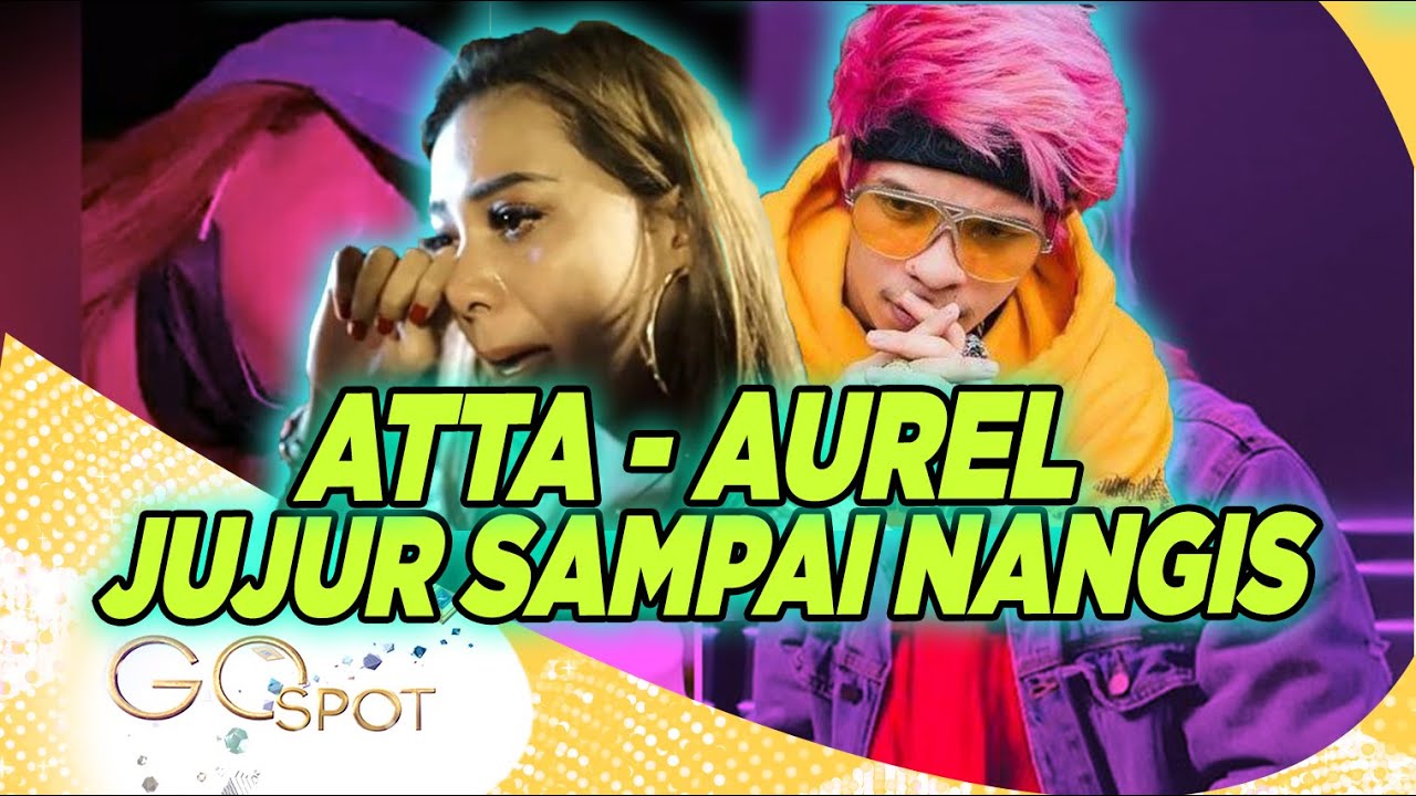 Sempat Diisukan Putus Settingan, Atta Halilintar – Aurel Jujur-Jujuran Sampai Nangis – GO SPOT 18/01