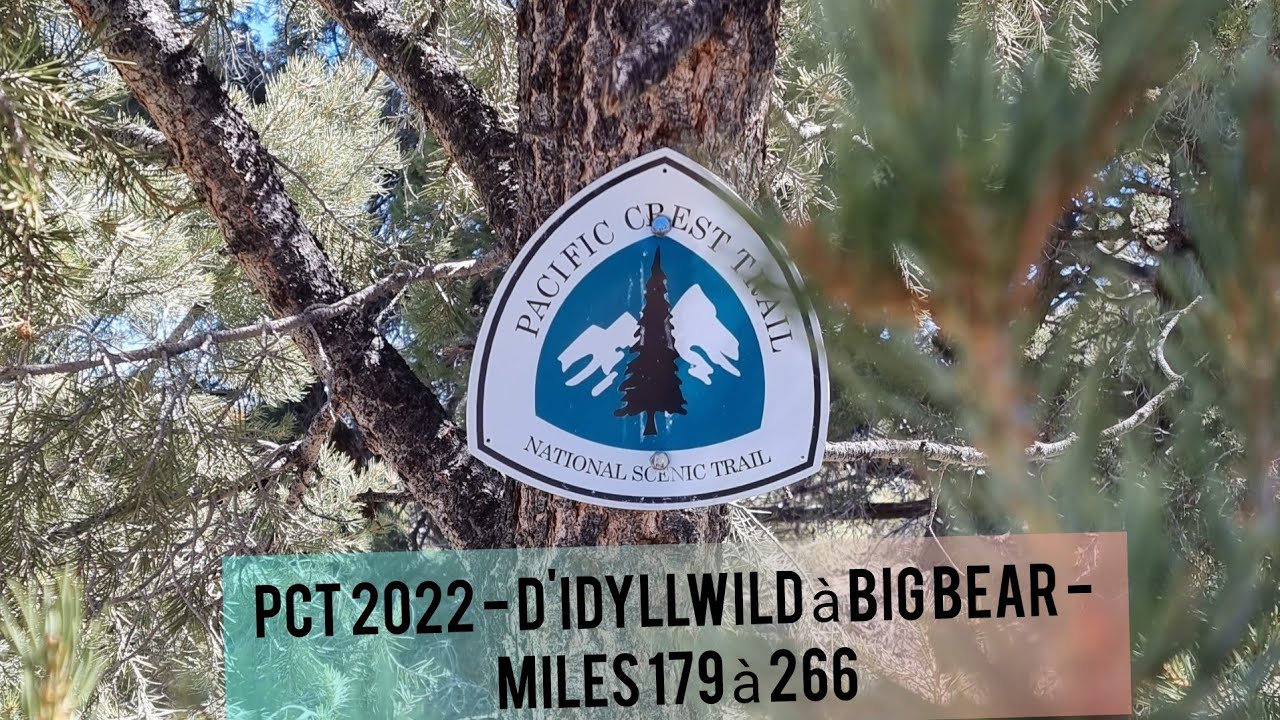 PCT 2022 - D'Idyllwild à Big Bear - miles 179 to 266 -