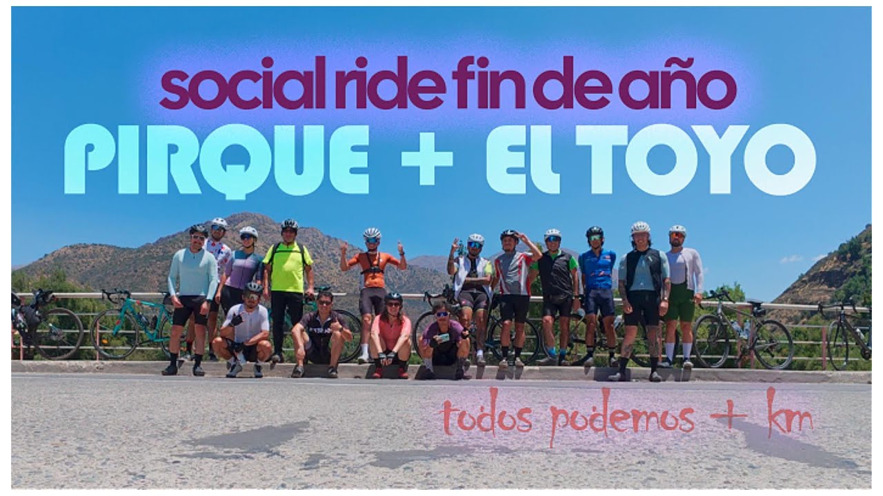 Pirque + El Toyo   Social Ride fin de año