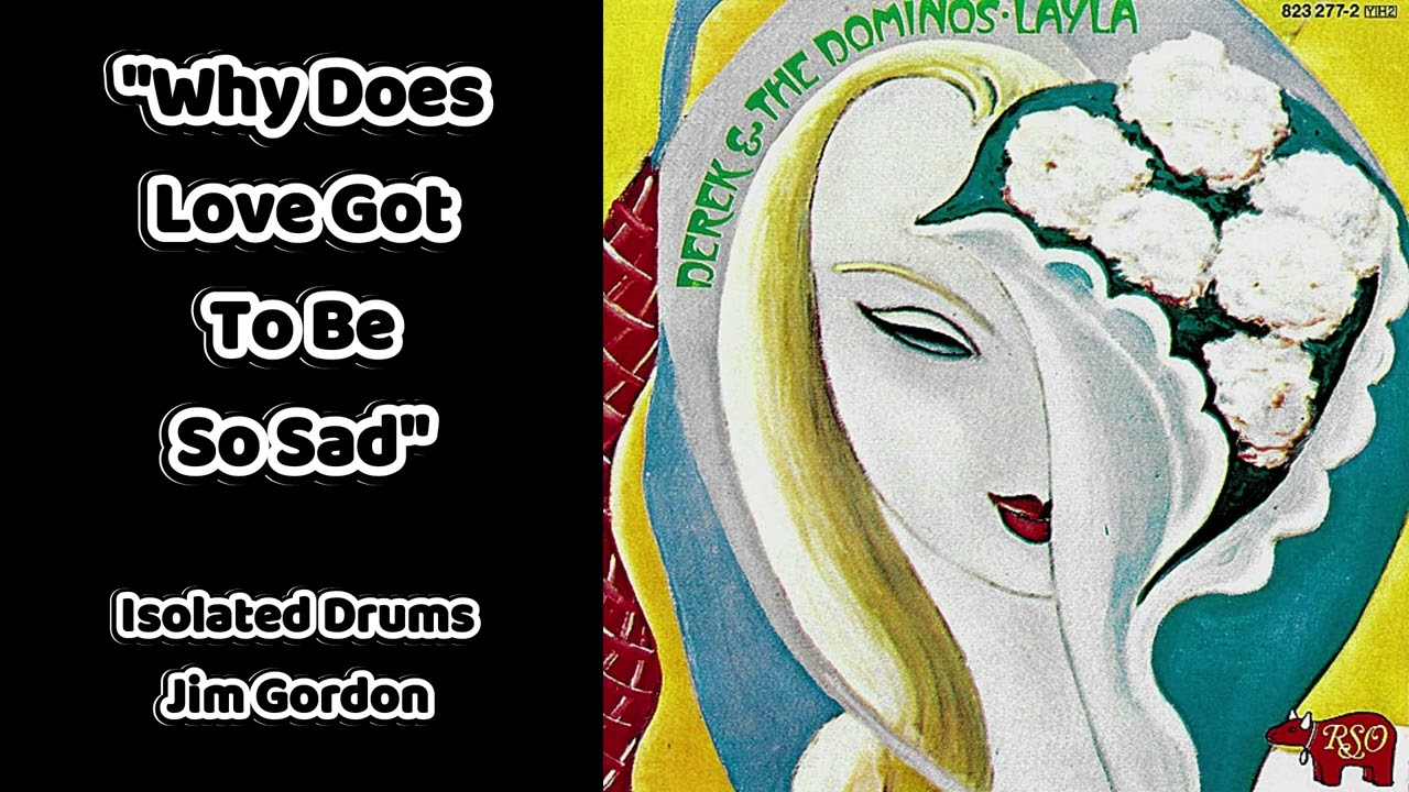 (Drum Track) Why Does Love Got To Be So Sad - Jim Gordon