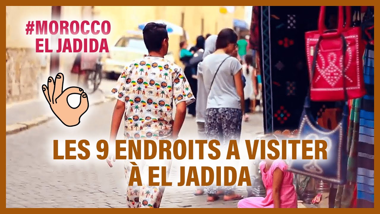 Les 9 Endroits A visiter à EL Jadida