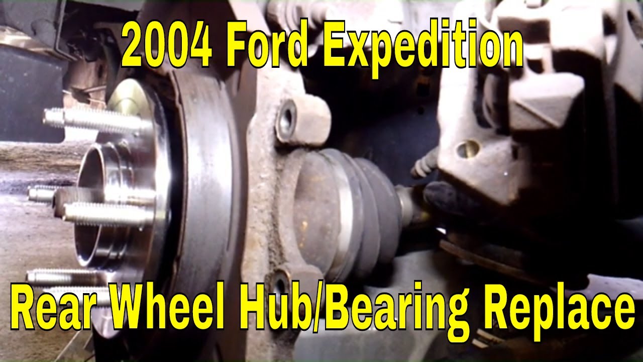 2004 Ford Expedition Squeaking - Rear Wheel Bearing Hub