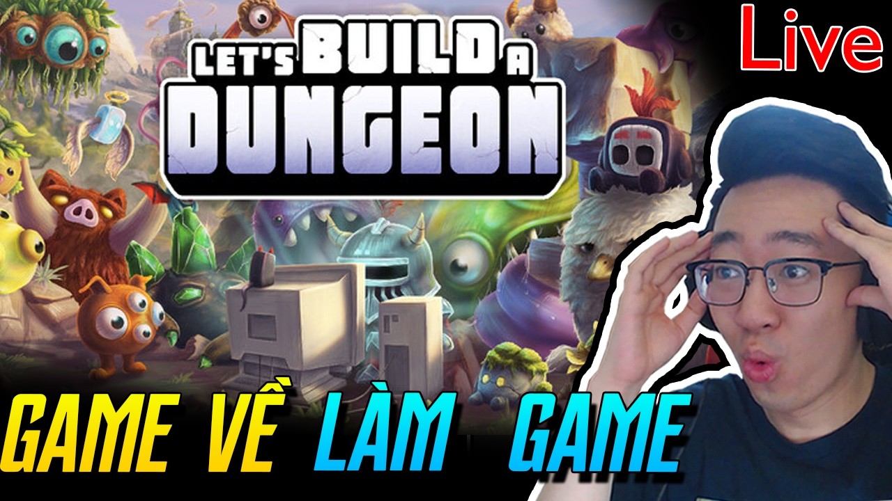 Game quản lý studio làm game MMORPG - Let's build a dungeon demo (25/2)