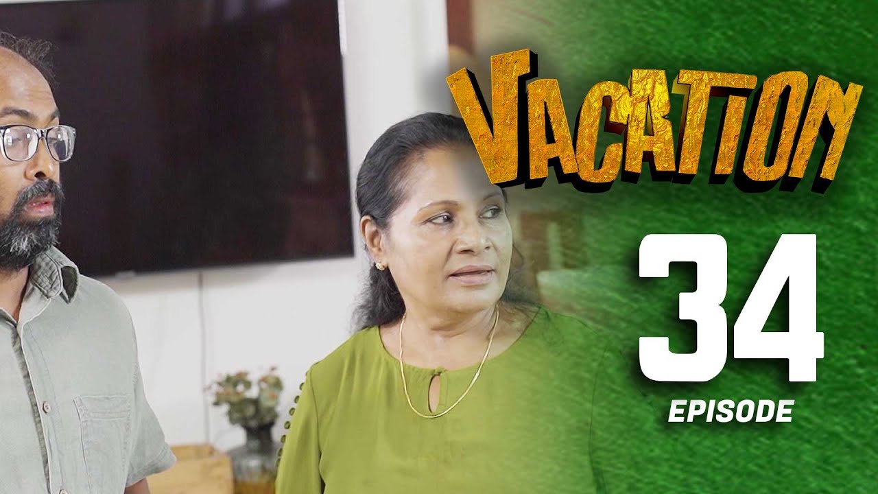 Vacation | Episode 34 - (2023-07-09) | ITN