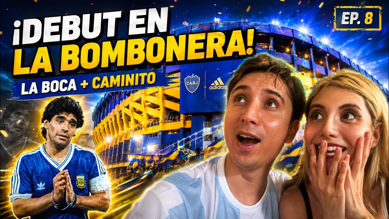 Debut en la Bombonera - Barrio LA BOCA y CAMINITO - CHILENOS EN BA EPISODIO 8