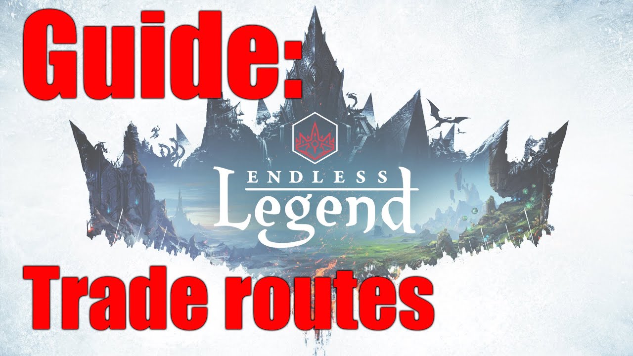 Endless Legend: Trade Routes guide