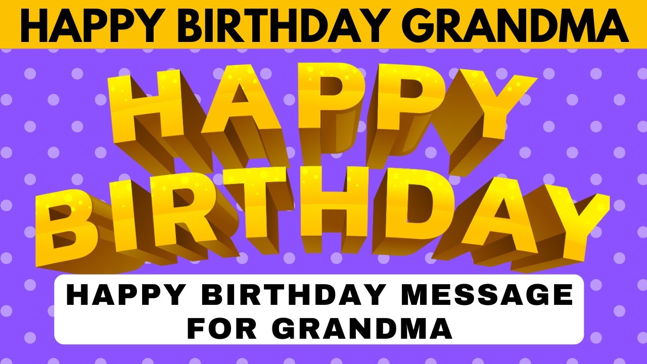 Happy Birthday Grandma Birthday Wishes Birthday Message For Grandmother Sweet Poem For Grandmas Bday