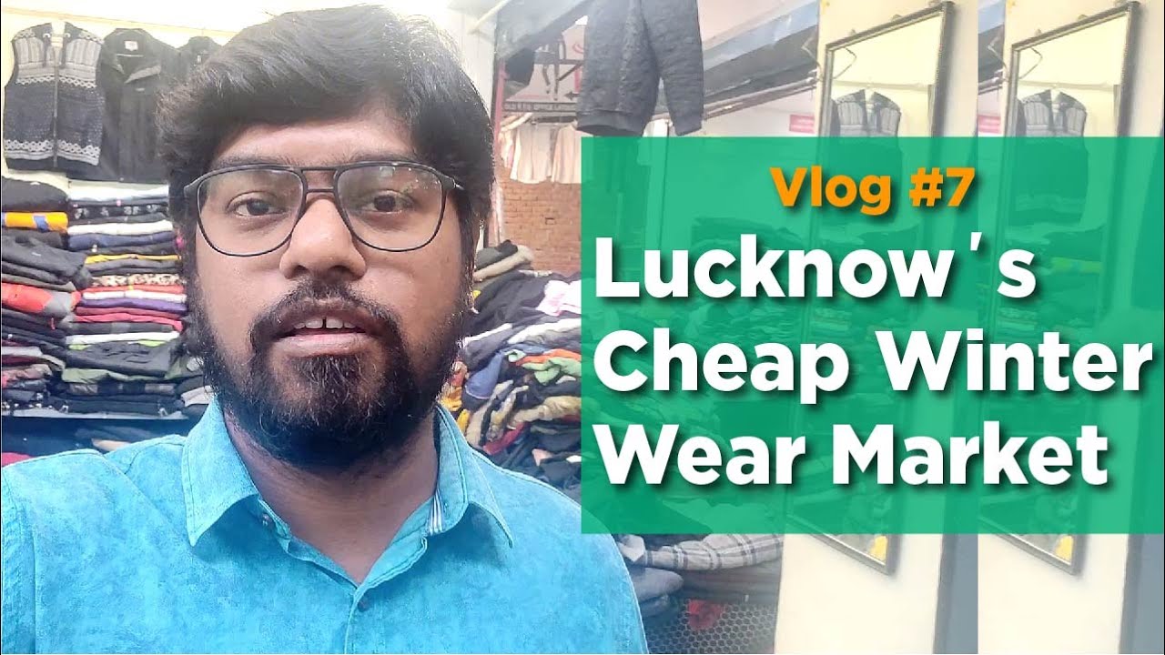Vlog #7 : Lucknow's Cheap Winter Wear Market! | Winter is Coming... | Sanket Vlogs