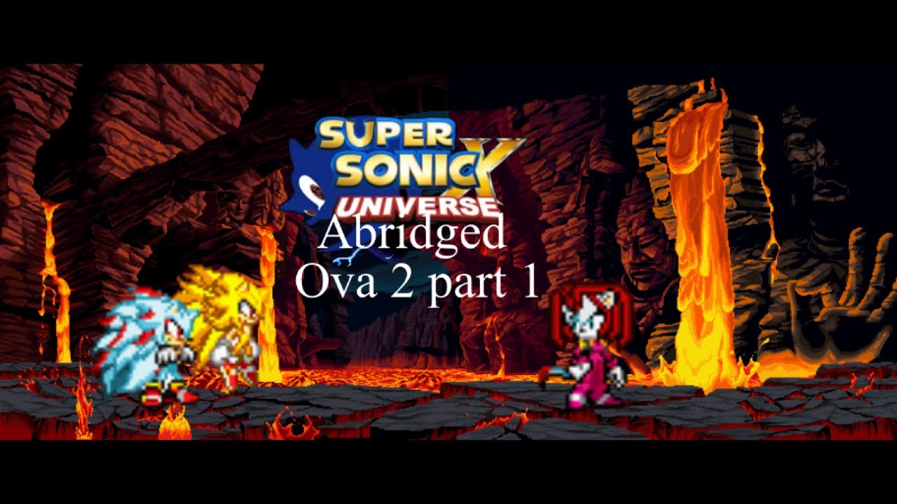 Super Sonic X Abridged OVA 2:Journey to Hell Part 1