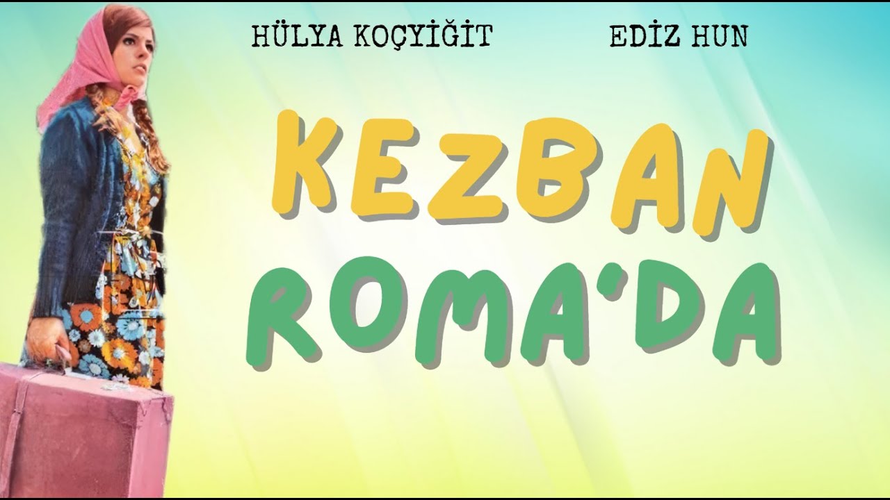 Kezban Roma'da Türk Filmi | FULL | EDİZ HUN | HÜLYA KOÇYİĞİT