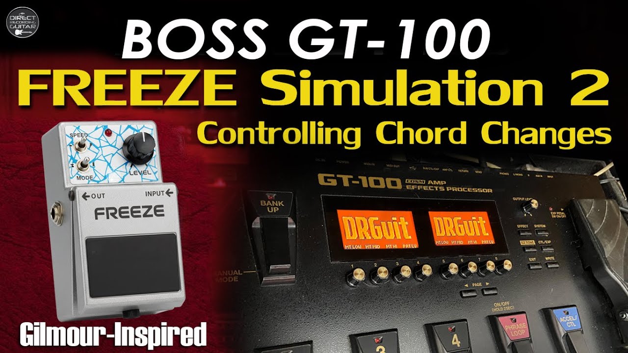 BOSS GT 100 FREEZE Simulation Gilmour-Inspired FREE Settings / Chord Changes