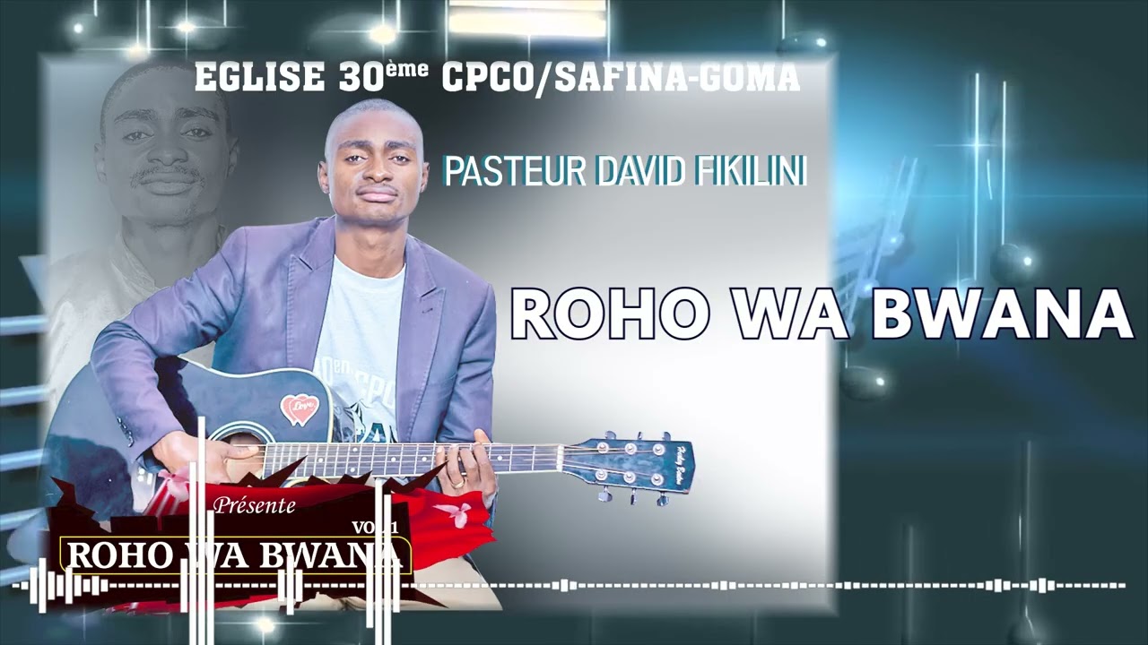 ROHO WA BWANA BY DAVID FIKILINI
