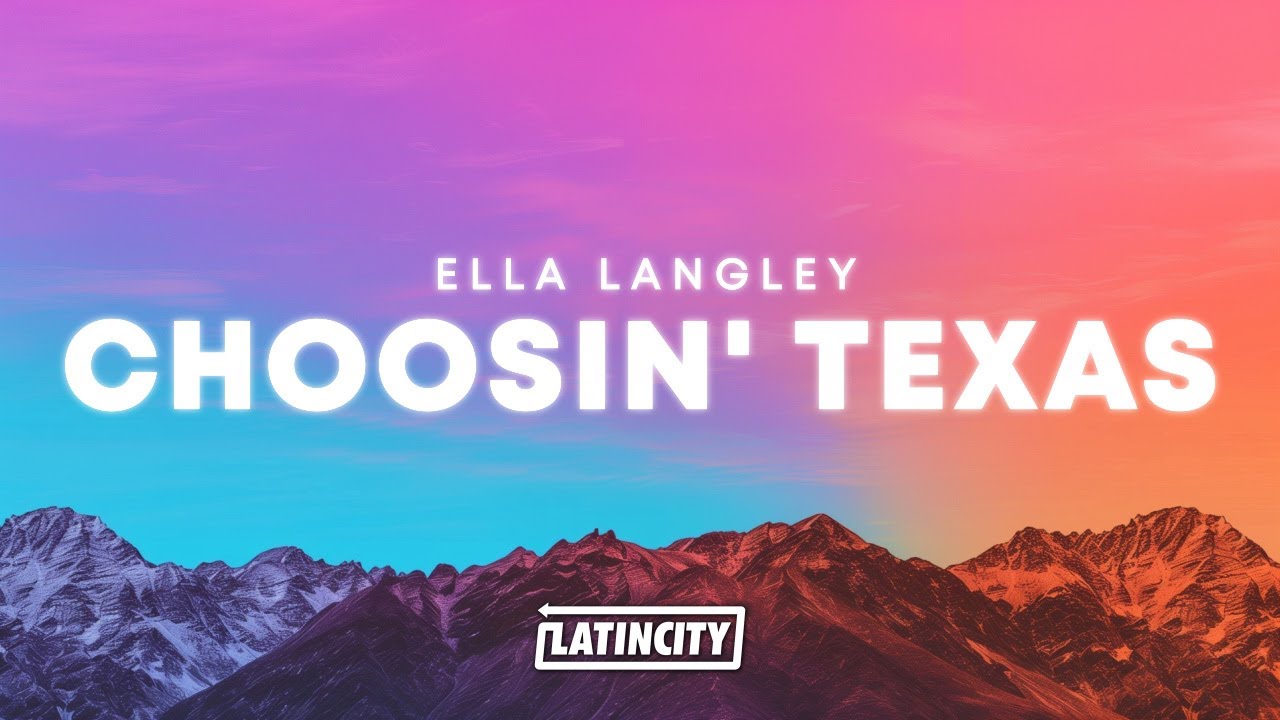 Ella Langley &ndash; Choosin' Texas (Lyrics)