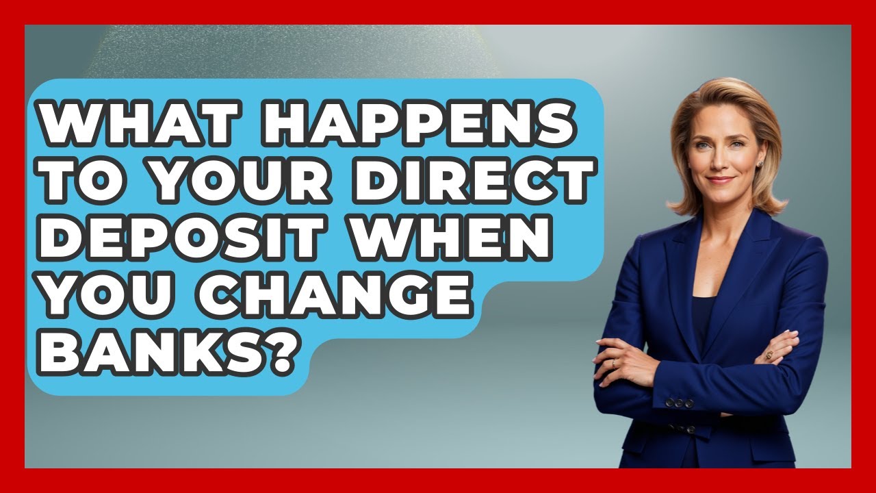 What Happens To Your Direct Deposit When You Change Banks? | Your Paycheck Planner News
