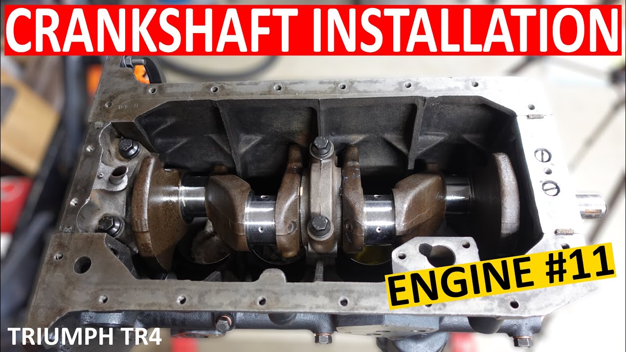 Triumph TR4 - Engine Rebuild #11: Crankshaft Installation | Roundtail Restoration