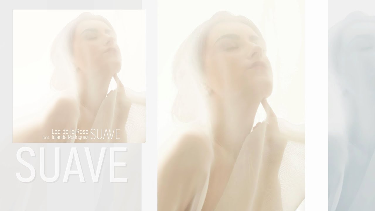 SUAVE - Leo de la Rosa