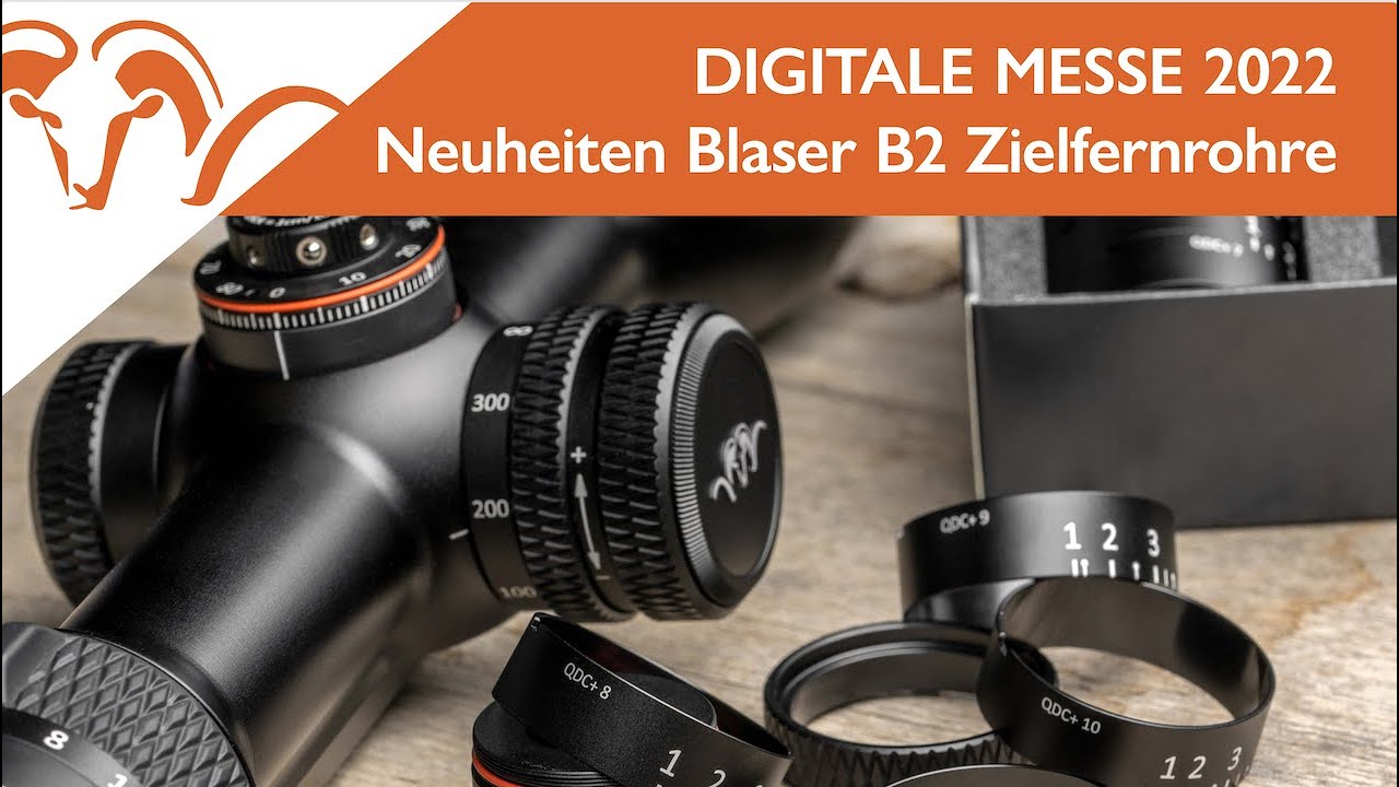Neuheiten Blaser B2 Zielfernrohre - Digitale Messe 2022 - Tag 1