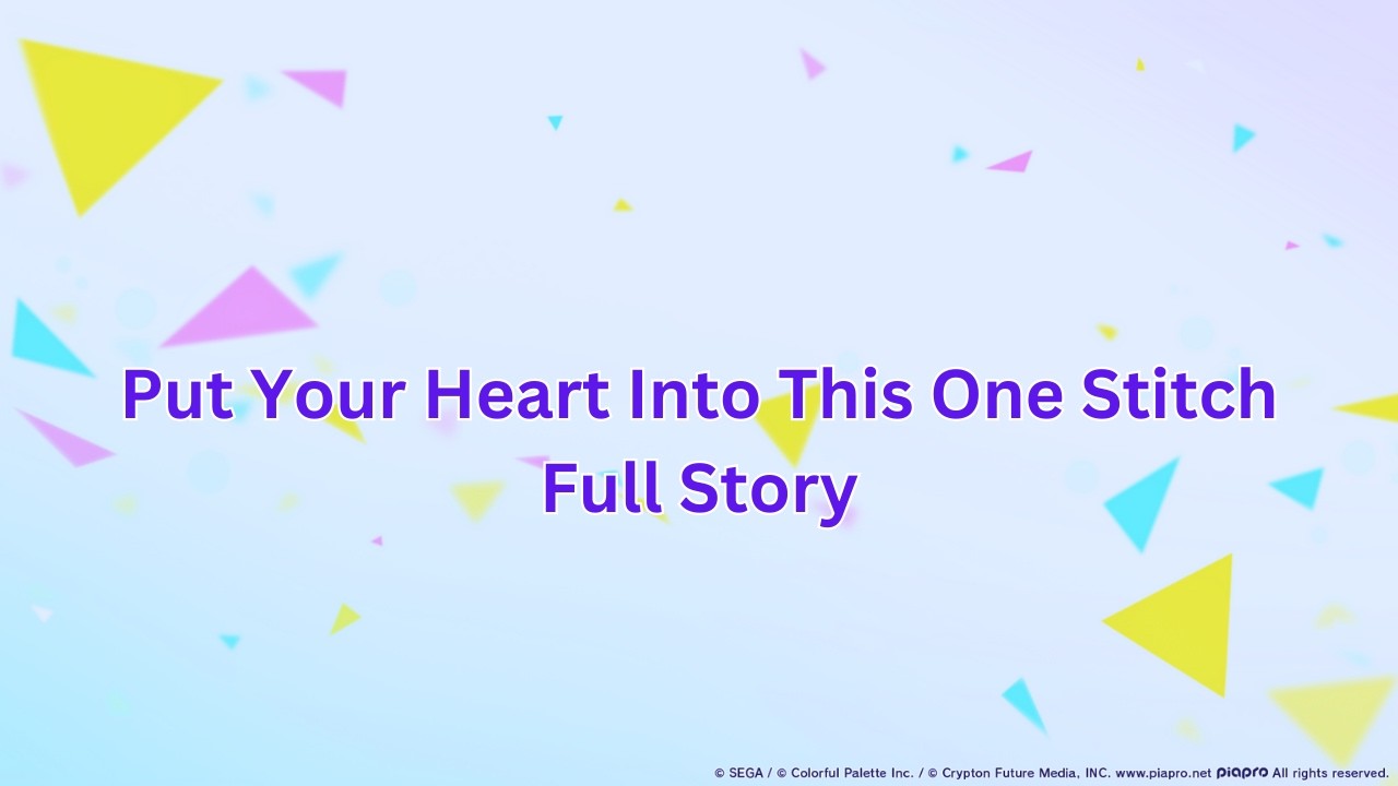 Put Your Heart Into This One Stitch Full Story - Colorful Stage EN Event - The Gaming Puppy