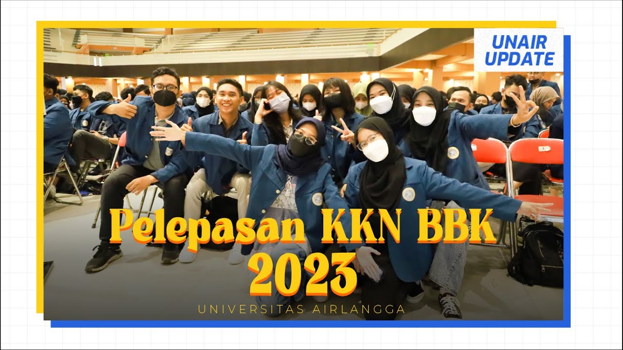 Pelepasan KKN BBK ke 67 2023 | Unair Update