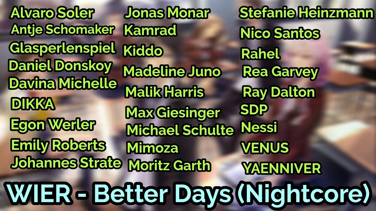 WIER - Better Days (feat. Jonas Monar, Alvaro Soler, Rea Garvey, Daniel Donskoy) [Nightcore]