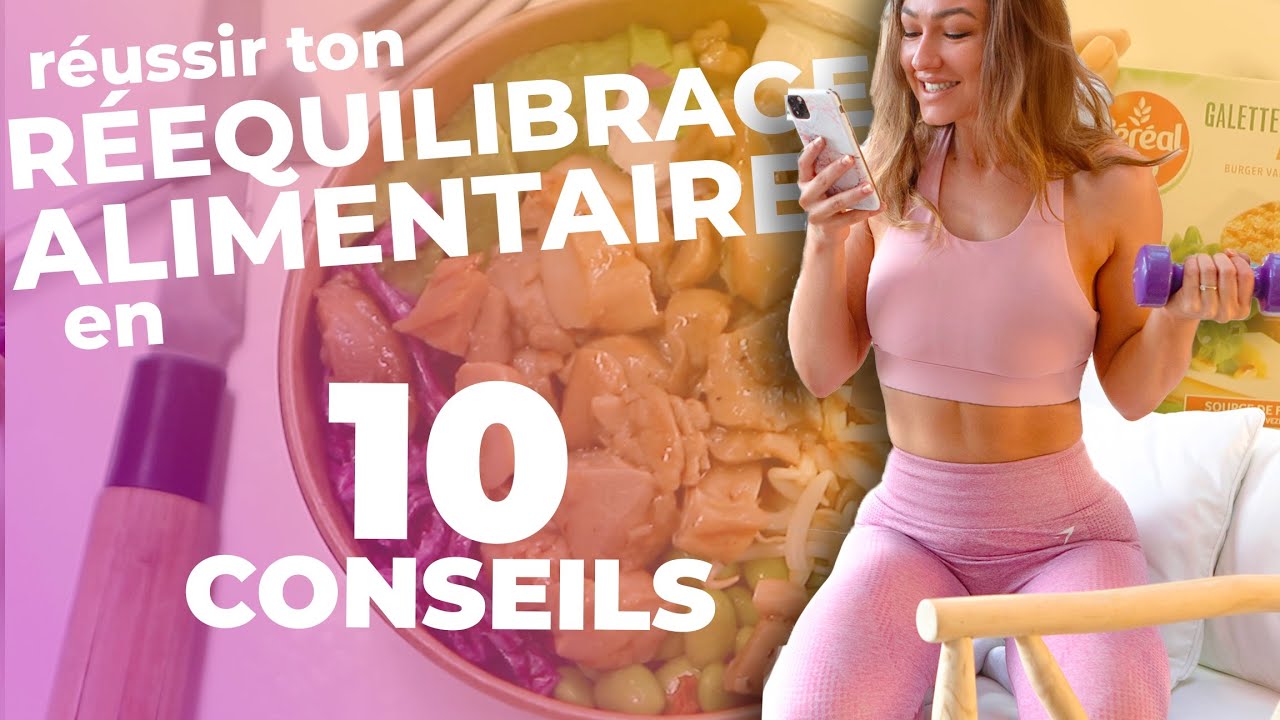 Réussir ton rééquilibrage alimentaire en 10 conseils + Guide imprimable offert !