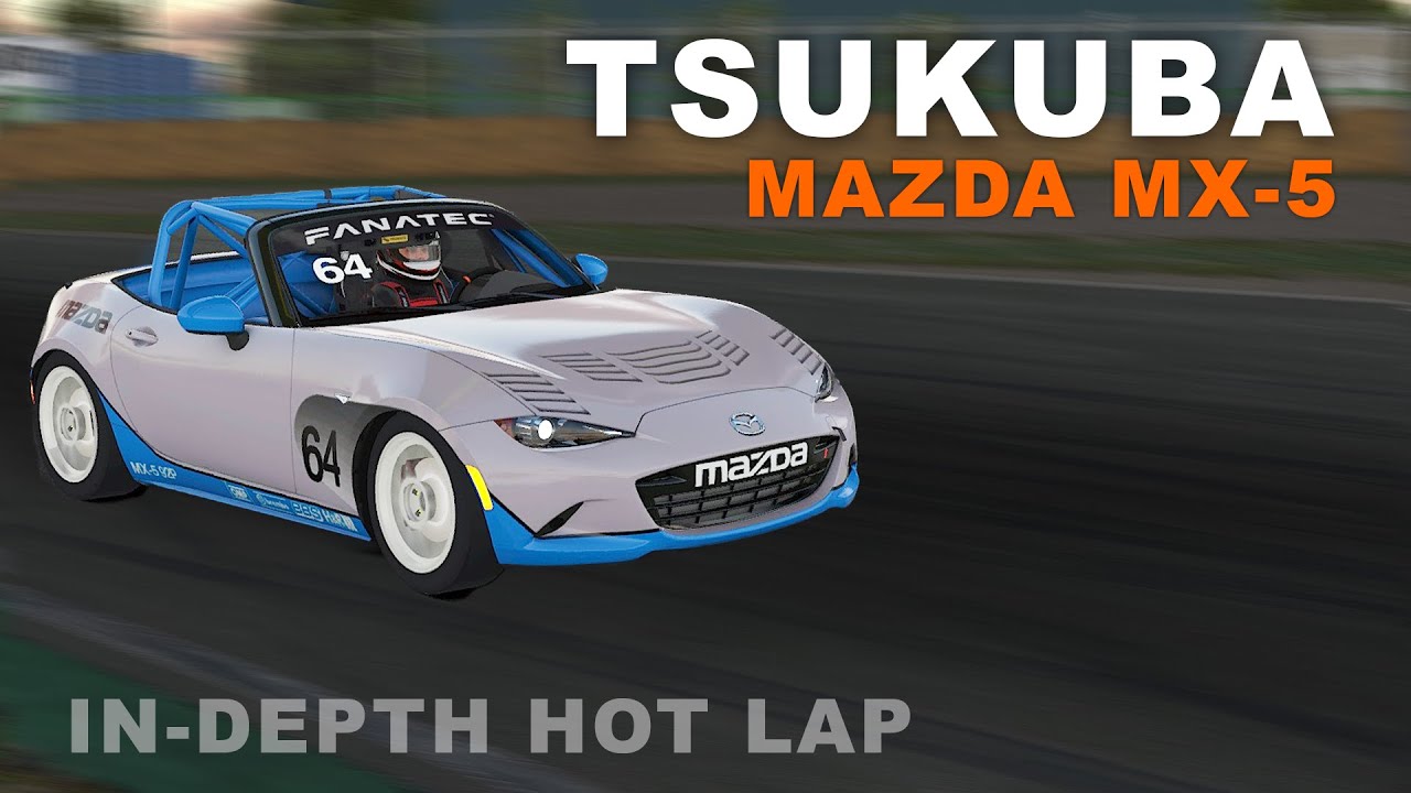 Get Faster at Tsukuba | iRacing Mazda MX-5 Cup Hotlap Series