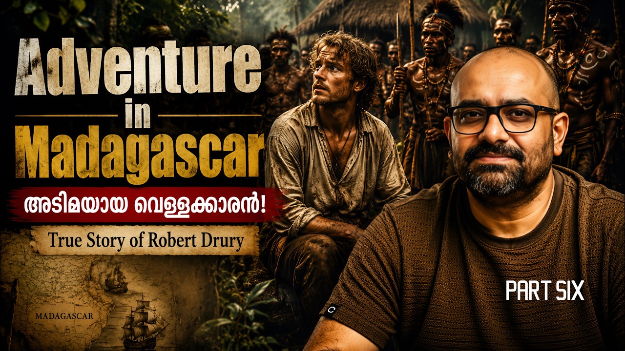 Adventure in Madagascar 6 | അടിമയായ വെള്ളക്കാരൻ | Shipwreck to Survival :True Story of Robert Drury