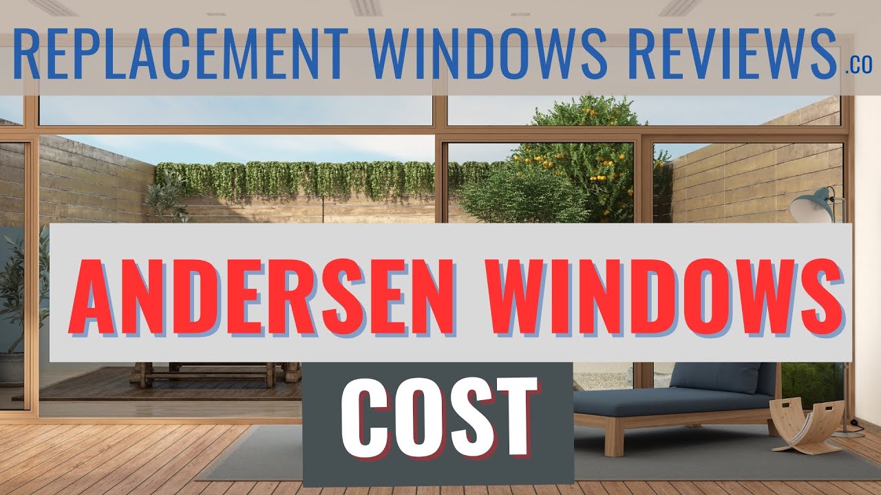Andersen Windows Cost And Consumer Prices