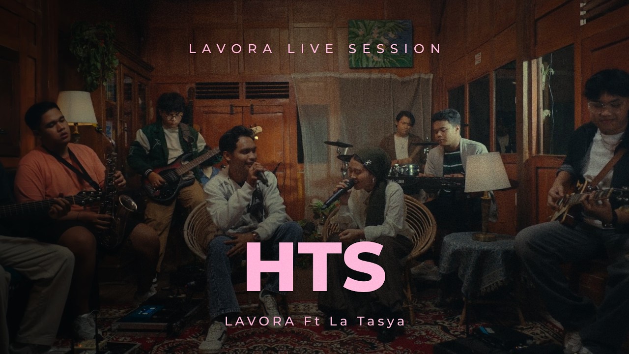 HTS - LAVORA Ft La Tasya (Live Session)