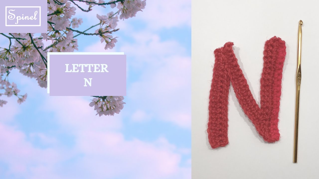 Crochet Letter N | Crochet Pattern for Letter N | Spinel Crochet and Cook