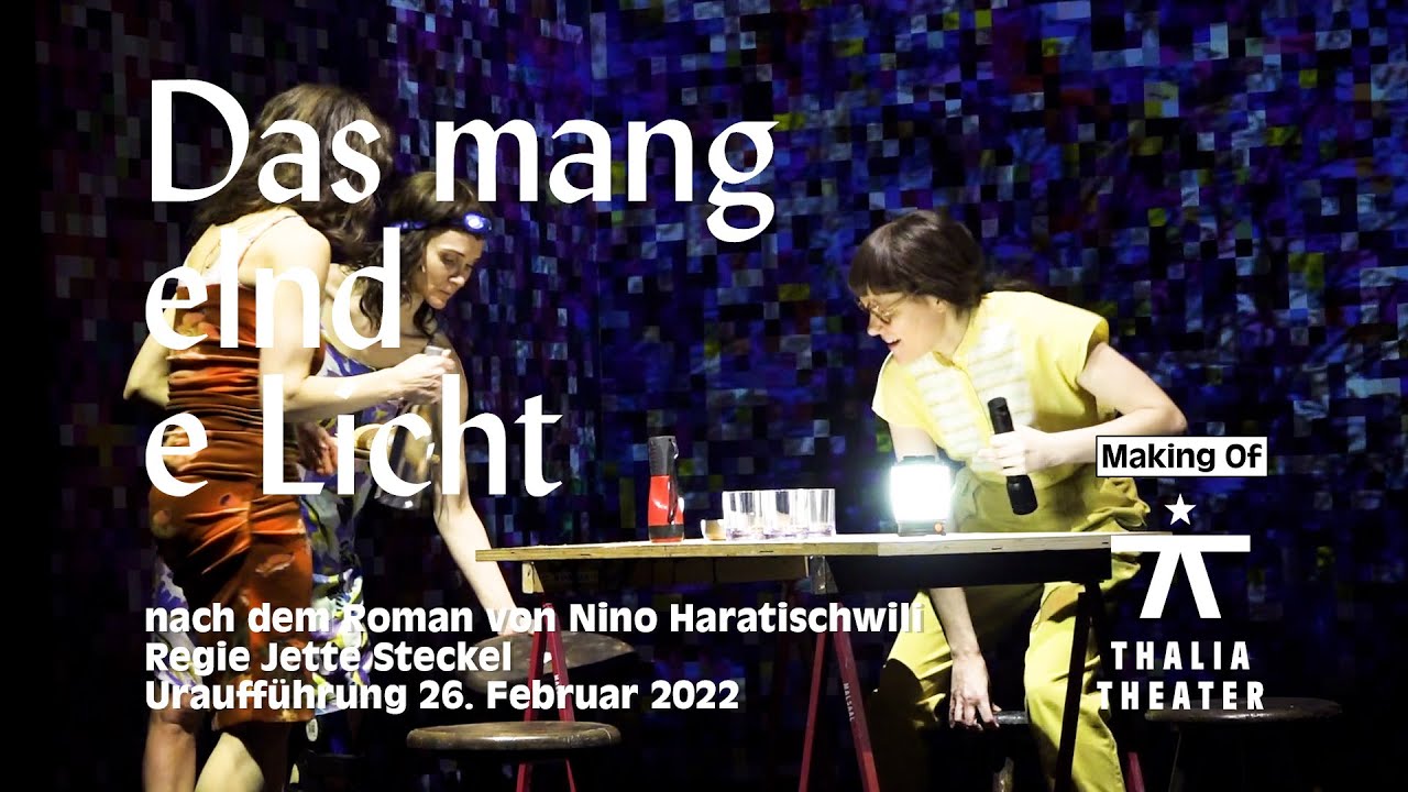 Das mangelnde Licht - Making Of | Thalia Theater