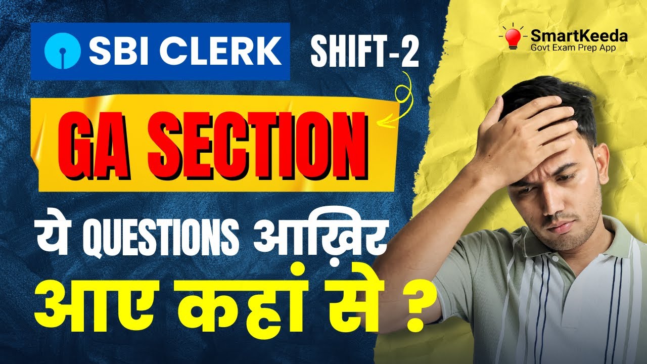 Shift 2 | 🔍 Complete GA Analysis of SBI Clerk Mains 2025 | 10th April 2025 | by Smartkeeda