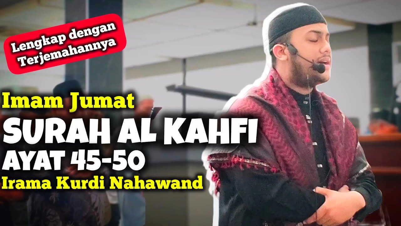 IMAM JUMAT 2025 - SURAH AL KAHFI 45-50 ADI AMAR HAIKAL HUSIN