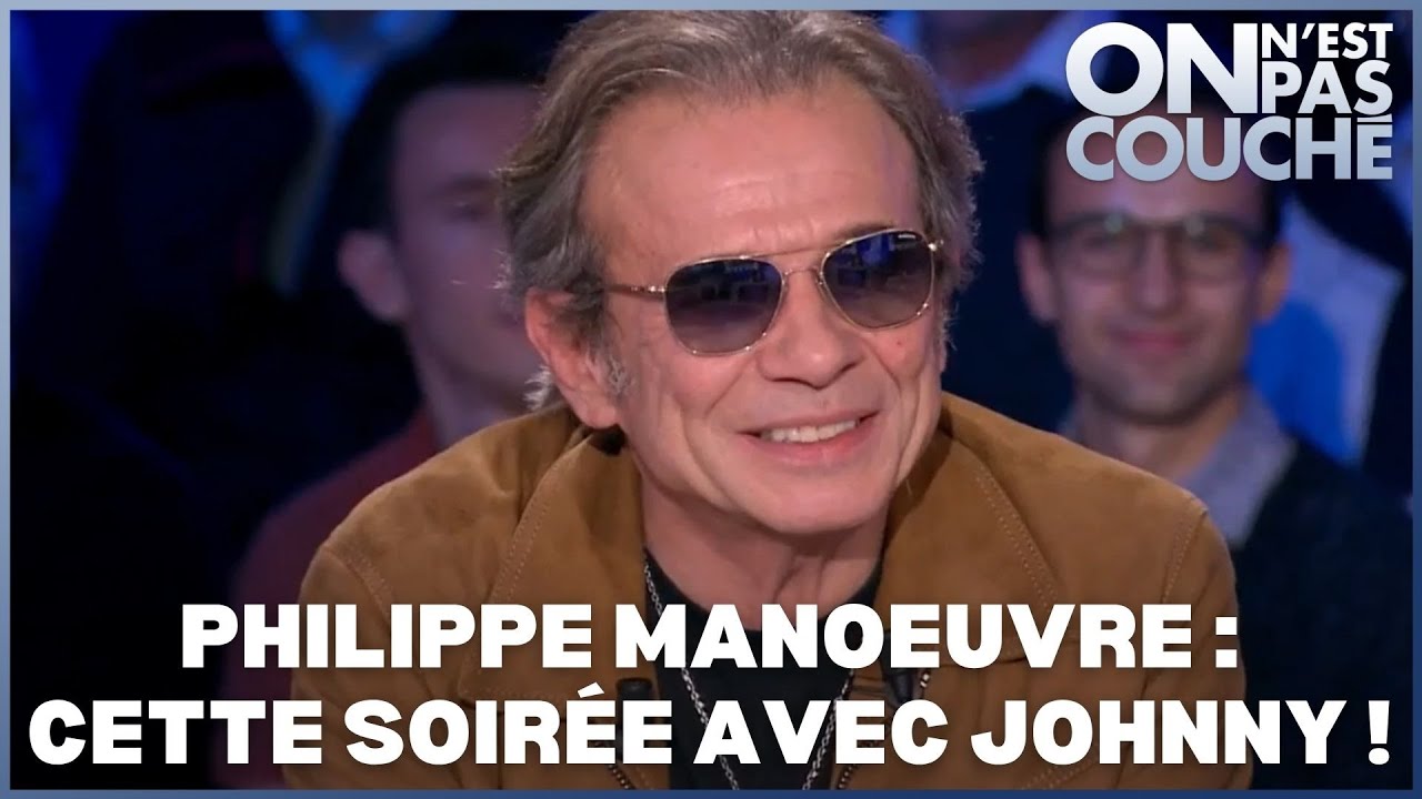 Philippe Manoeuvre révèle une anecdote sur Johnny Hallyday - On n'est pas couché 6 octobre 2018