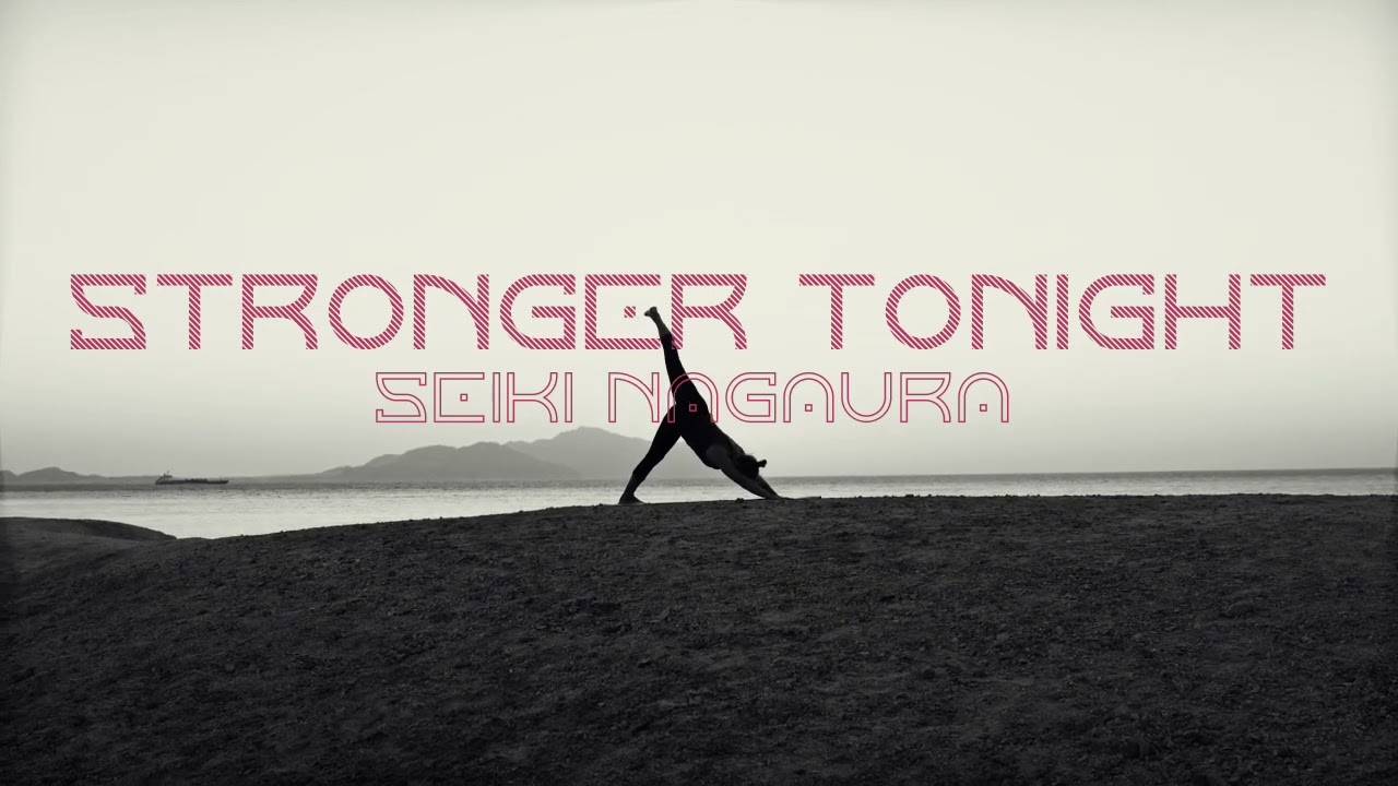 Seiki Nagaura   Stronger Tonight