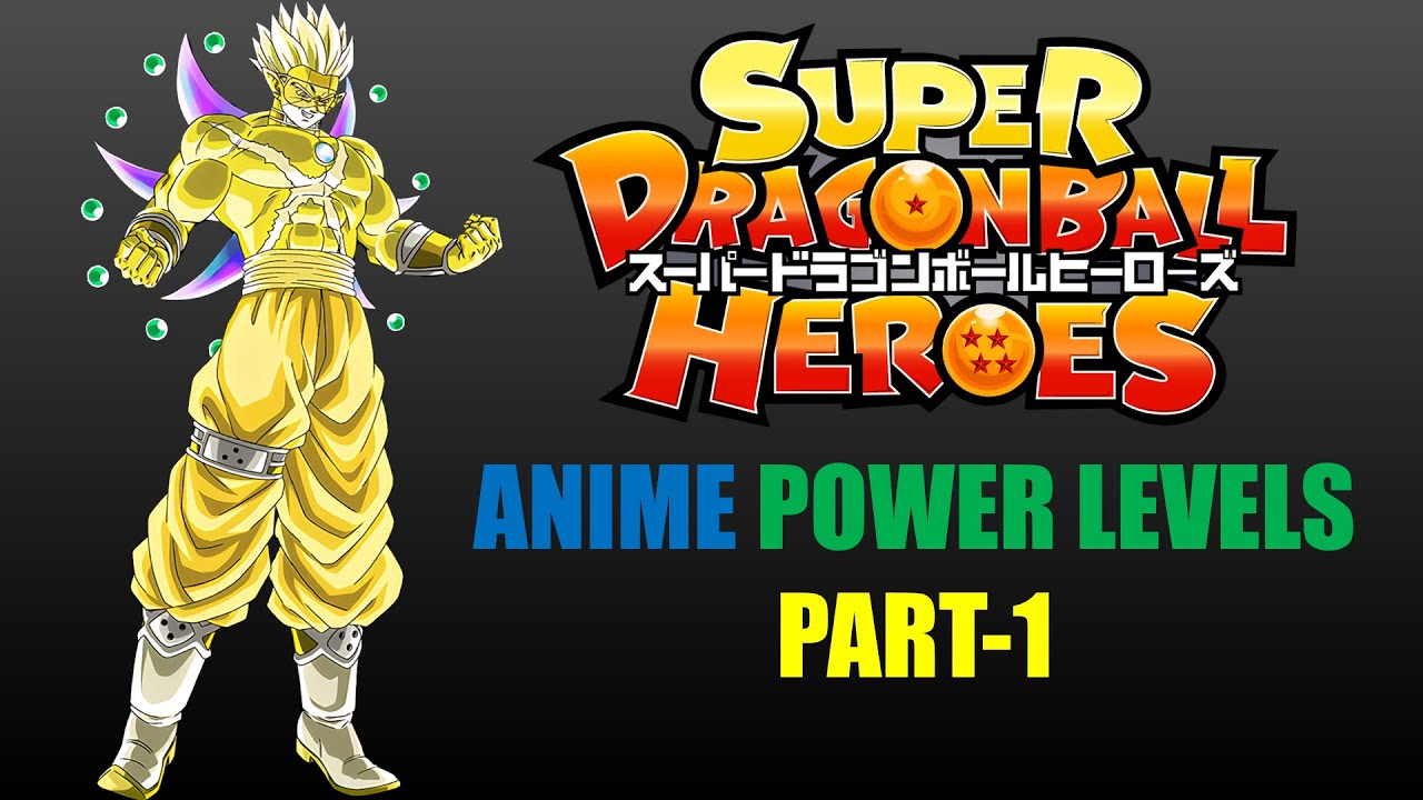 УРОВНИ СИЛЫ МИССИИ ВСЕЛЕННОЙ! | Уровни силы аниме Super Dragon Ball Heroes 1